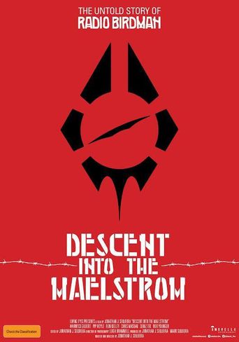  Descent Into the Maelstrom: The Untold Story of Radio Birdman Poster