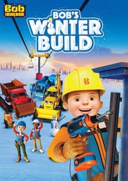  Bob the Builder: Bob's Winter Build Poster