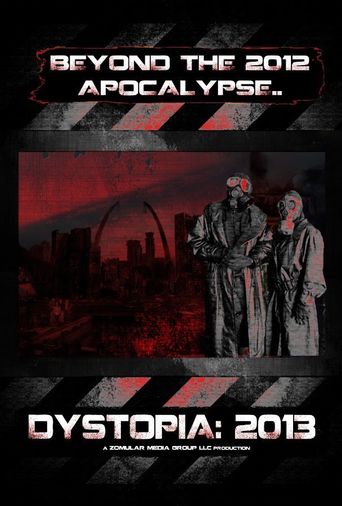  Dystopia: 2013 Poster