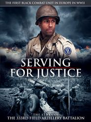  Serving for Justice: The Story of the 333rd Field Artillery Battalion Poster