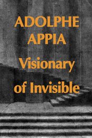  Adolphe Appia: Visionary of Invisible Poster
