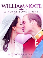  William and Kate: A Royal Love Story Poster