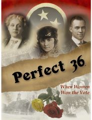  Perfect 36: When Women Won the Vote Poster