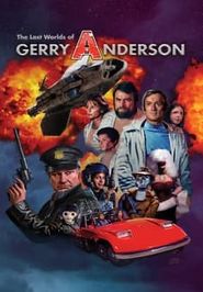  The Lost Worlds of Gerry Anderson Poster