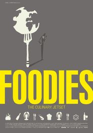  Foodies: The Culinary Jet Set Poster