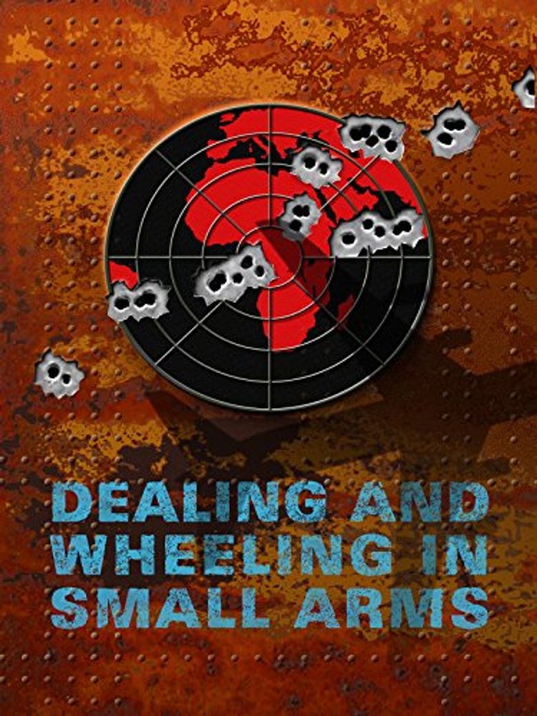 Dealing and Wheeling in Small Arms Poster