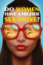  Do Women Have a Higher Sex Drive? Poster