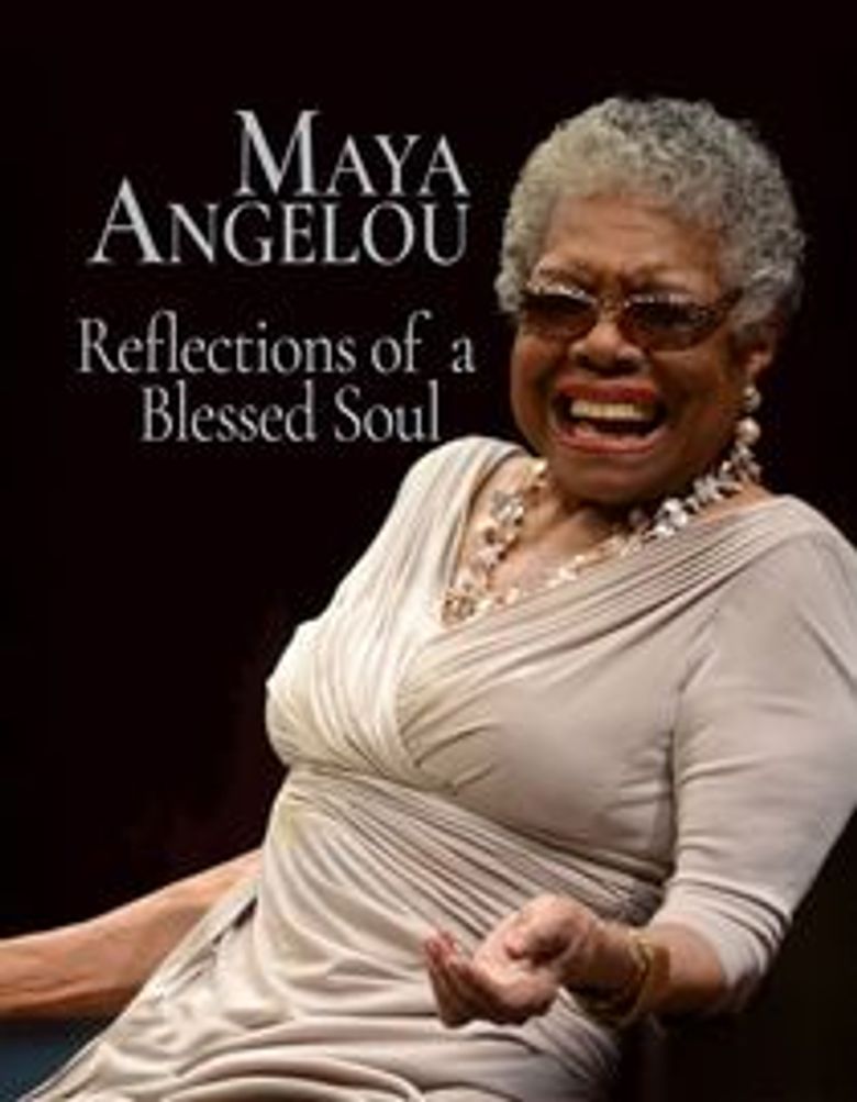 Maya Angelou-reflections of a Blessed Soul