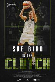  Sue Bird: In the Clutch Poster