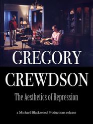  Gregory Crewdson: The Aesthetics of Repression Poster
