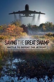  Saving the Great Swamp: Battle to Defeat the Jetport Poster
