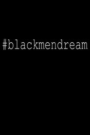  #Blackmendream Poster