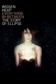  Everything In-Between: The Story of Ellipse Poster
