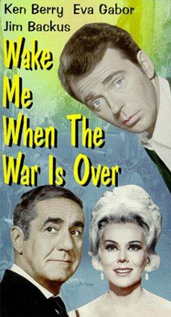  Wake Me When the War Is Over Poster