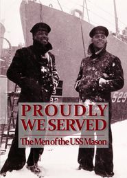  Proudly We Served: The Men of the USS Mason Poster