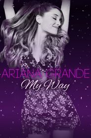  Ariana Grande: My Way Poster