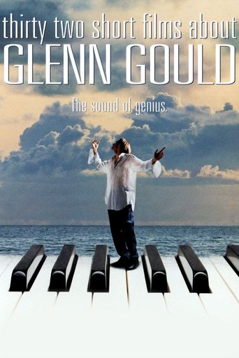  Thirty Two Short Films About Glenn Gould Poster