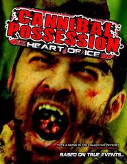  Cannibal Possession: Heart of Ice Poster
