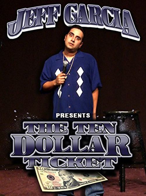 Jeff Garcia: The Ten Dollar Ticket Poster
