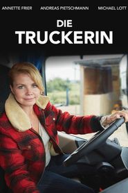  Die Truckerin - Eine Frau geht durchs Feuer Poster