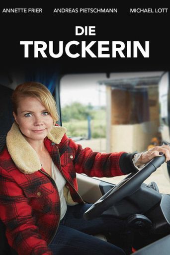  Die Truckerin - Eine Frau geht durchs Feuer Poster
