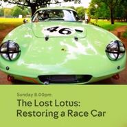  The Lost Lotus: Restoring a Race Car Poster