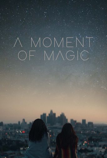 One Magic Moment A Moment of Magic (2022): Where to Watch and Stream Online | Reelgood