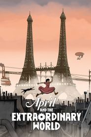  April and the Extraordinary World Poster