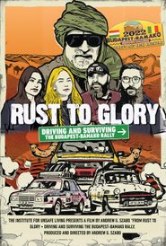  Rust to Glory, Driving and Surviving the Budapest-Bamako Rally Poster