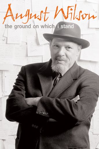  August Wilson: The Ground on Which I Stand Poster