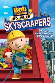  Bob the Builder on Site Skyscrapers Poster