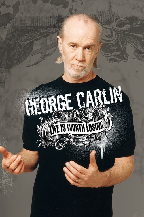 George Carlin: Life Is Worth Losing Poster