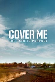  Cover Me: The Path to Purpose Poster