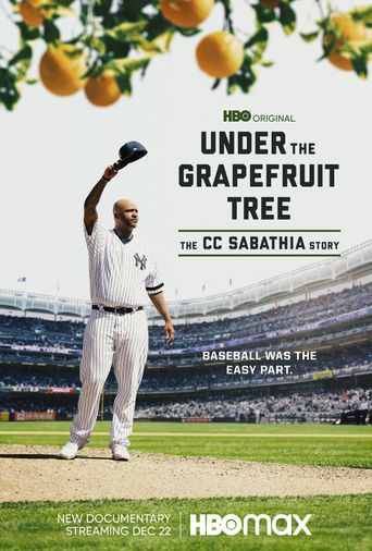  Under the Grapefruit Tree: The CC Sabathia Story Poster