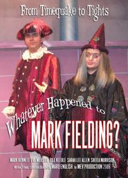 Whatever Happened to Mark Fielding? Poster
