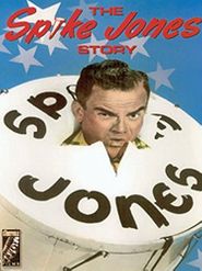  The Spike Jones Story Poster