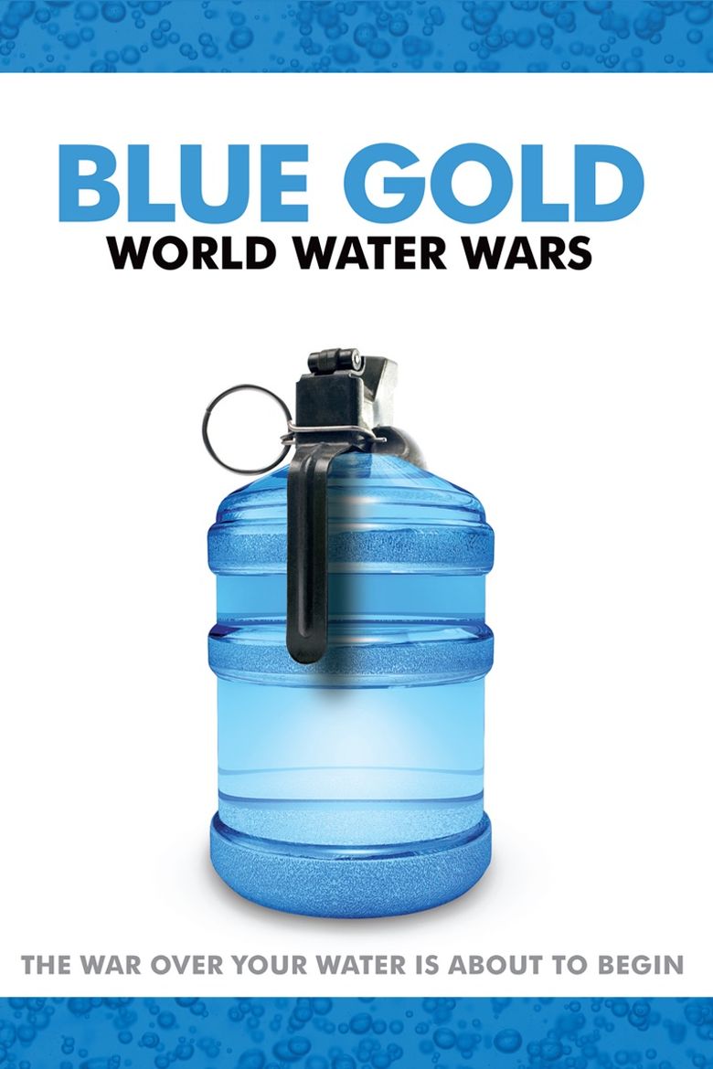 Blue Gold: World Water Wars Poster