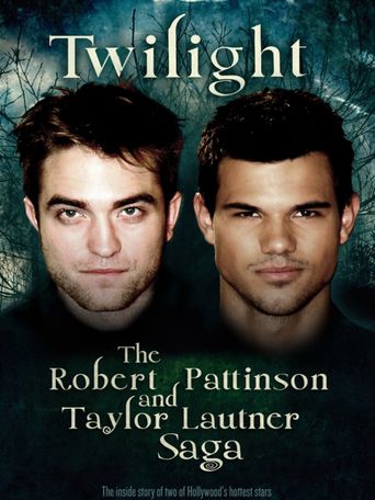  Twilight: The Robert Pattinson and Taylor Lautner Saga Poster
