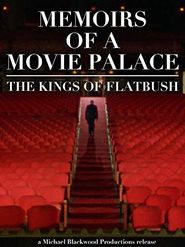  Memoirs of a Movie Palace: The Kings of Flatbush Poster