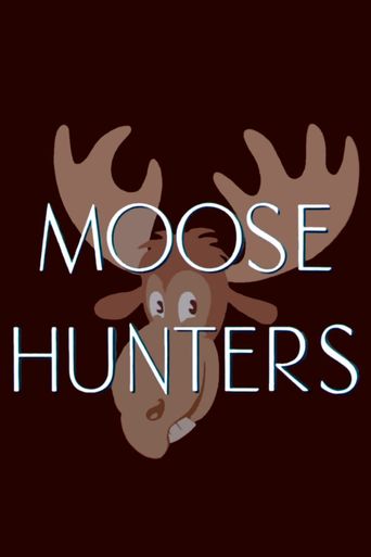  Moose Hunters Poster