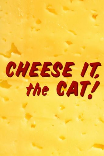  Cheese It, the Cat! Poster