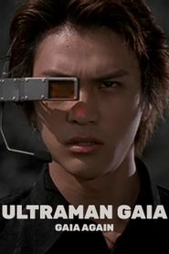  Ultraman Gaia: Once Again Gaia Poster