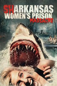  Sharkansas Women's Prison Massacre Poster