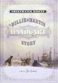  Sweetwater Rescue: The Willie and Martin Handcart Story Poster