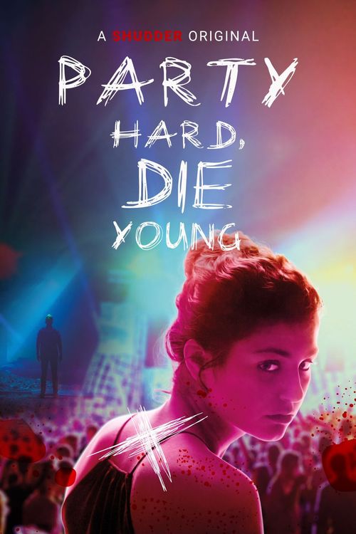 Party Hard Die Young Poster