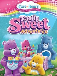  Care Bears: Totally Sweet Adventures Poster