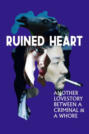  Ruined Heart: Another Lovestory Between a Criminal & a Whore Poster
