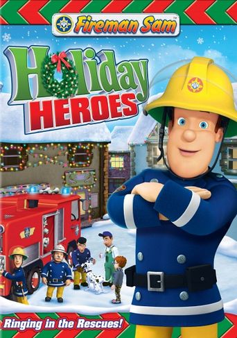  Fireman Sam: Holiday Heroes Poster