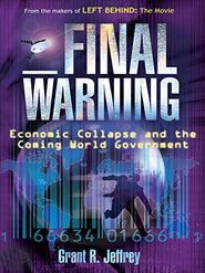  Final Warning: Economic Collapse and the Coming World Government Poster