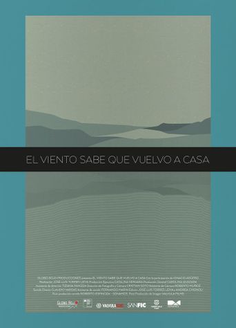 The Winds Know That I'm Coming Back Home Poster